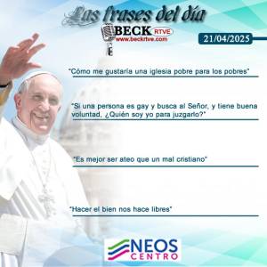 Las frases del día - Abril 21 de 2025 - Especial del Papa Francisco (1)